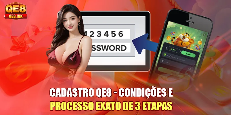 cadastro-qe8-condiçoes-e-processo-exato-de-3-etapas