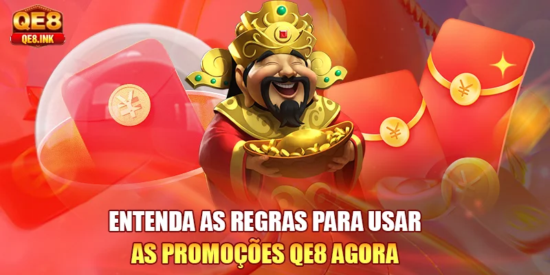 entenda-as-regras-para-usar-as-promoçoes-qe8-agora