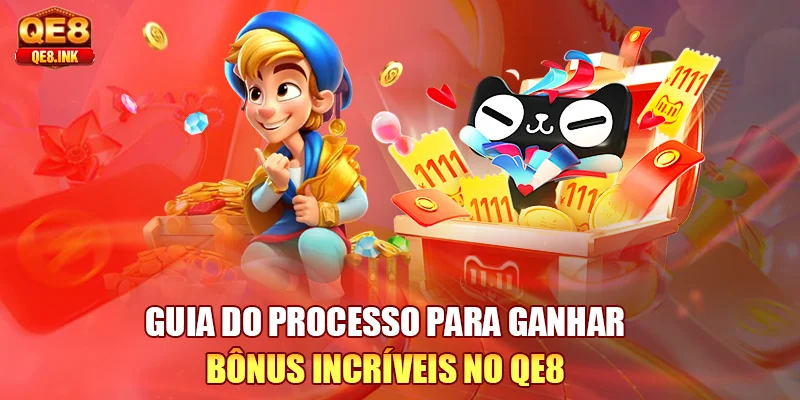 guia-do-processo-para-ganhar-bonus-incriveis-no-qe8