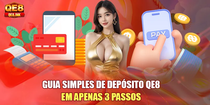 guia-simples-de-deposito-qe8-em-apenas-3-passos
