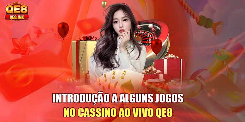 introduçao-a-alguns-jogos-no-cassino-ao-vivo-qe8