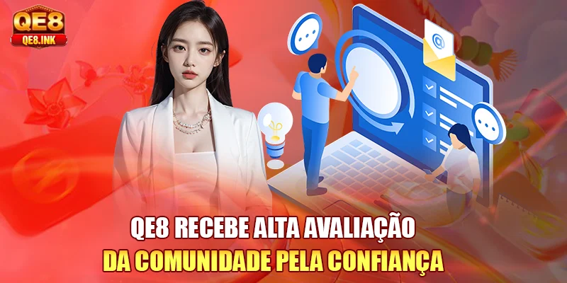 qe8-recebe-alta-avaliaçao-da-comunidade-pela-confiança