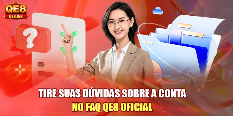 tire-suas-duvidas-sobre-a-conta-no-faq-qe8-oficial