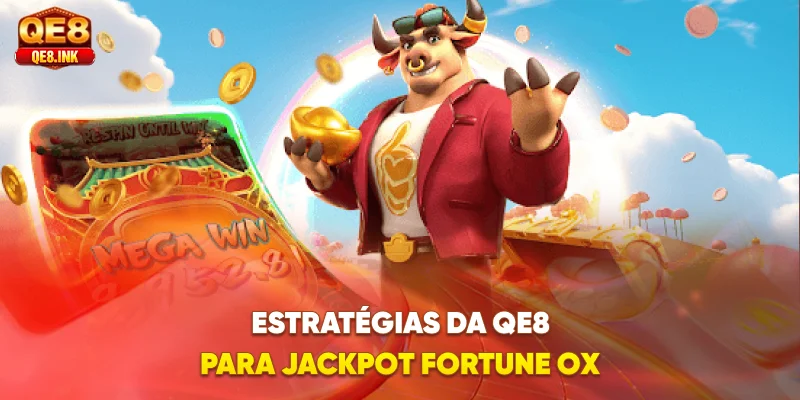 estrategias-da-qe8-para-jackpot-fortune-ox