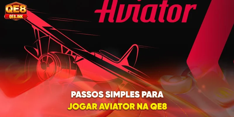 passos-simples-para-jogar-aviator-na-qe8
